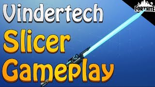 FORTNITE  Vindertech Slicer Gameplay [upl. by Lemcke966]