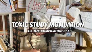 TOXIC STUDY MOTIVATION  Tik Tok Compilation 6  studymotivation toxicmotivation studytok [upl. by Ginzburg]