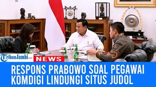 Begini Respons Prabowo soal Pegawai Komdigi Lindungi Situs Judi Online amp Raup Untung Rp 85 Miliar [upl. by Ilesara]