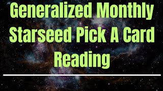 Generalized Monthly Starseed Pick A Card Reading [upl. by Steven]