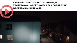 Lampki rowerowe PROX  co mają do zaoferowania i czy świecą tak dobrze jak droższa konkurencja [upl. by Egide]