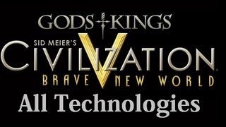 Civilization 5 All Technologies  Technology Quotes with Gods and Kings and Brave New World [upl. by Hermione886]