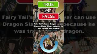 True or False Fairy Tail Edition Anime Quiz [upl. by Arolf]