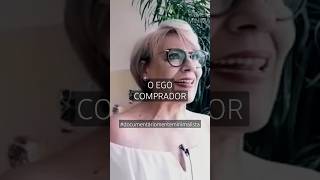 Cuidado com o seu EGO COMPRADOR [upl. by Emil386]