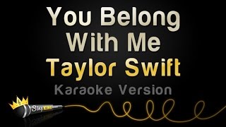 Taylor Swift  You Belong With Me Karaoke Version [upl. by Rimaj]