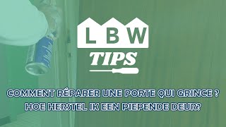 LBW Tips  Comment réparer une porte qui grince   Hoe herstel ik een piepende deur [upl. by Marielle]