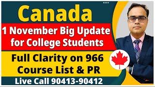 Canada  1 November Big Update  Full Clarity on 966 Course List amp PR  Ca Jan Intake 25  Ca May 25 [upl. by Garey]