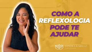 A IMPORTÂNCIA DA REFLEXOLOGIA NA VIDA DAS PESSOAS reflexología [upl. by Havot]