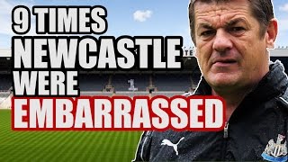 9 Times Newcastle Were EMBARRASSED [upl. by Aixela]