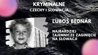 16 Ľuboš Bednár Najbardziej tajemnicze zaginięcie na Słowacji Kryminalna historia [upl. by Biddie292]