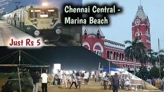 Chennai Central to Marina Beach by Train  Just Rs 5 [upl. by Mafalda]