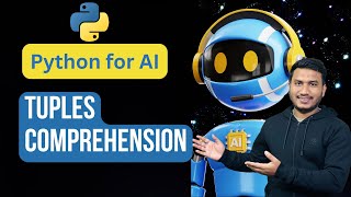 Tuples Comprehension  Python for AI 35 [upl. by Lebbie]