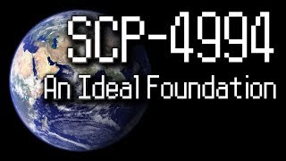 SCP4994  quotAn Ideal Foundationquot  Object Class  Thaumiel [upl. by Eyatnod]