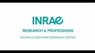 INRAE  Research amp professions NouvelleAquitaine Bordeaux center [upl. by Larissa]