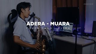 ADERA  MUARA  COVER SAXO  FITRA [upl. by Akinak]