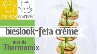 Thermomix aperitiefhapje bieslookfetacreme  De Kokmadam [upl. by Nolyad]