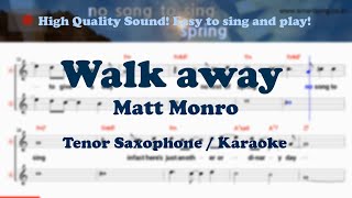 Walk away  Matt Monro TenorSoprano Saxophone Sheet Music F Key  Karaoke  Easy Solo Cover [upl. by Suinotna]