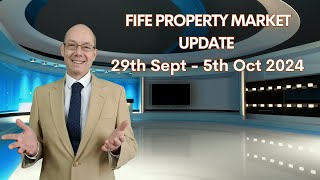 FIFE PROPERTY MARKET UPDATE – 29th Sept – 5th Oct 2024 [upl. by Cindelyn]