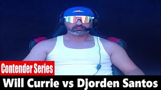 Dana Whites Contender Series Will Currie vs Djorden Santos PREDICTION [upl. by Eenaj]