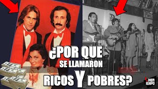 RICCHI E POVERI Y LA CURIOSA HISTORIA SU NOMBRE “RICOS Y POBRES” [upl. by Uke25]