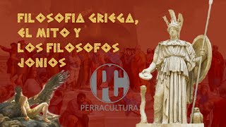 Filosofía Griega el mito y los filósofos jonios [upl. by Kentigera288]