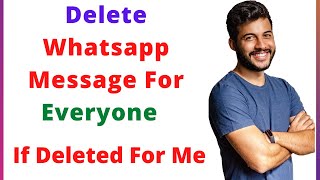 How To Delete Whatsapp Message For Everyone If Deleted For Me [upl. by Ecnarwal425]