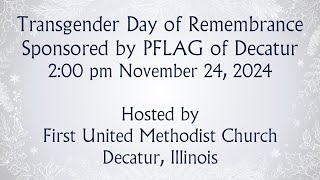 Transgender Day of Remembrance  First United Methodist Church Decatur IL  11242024 [upl. by Aikat938]