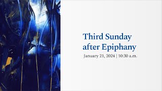 Third Sunday After Epiphany [upl. by Etsirhc]