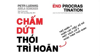 Sách Nói Chấm Dứt Thói Trì Hoãn  Chương 1 [upl. by Andrus]