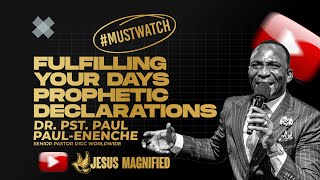 FULFILLING YOUR DAYS PROPHETIC DECLARATIONS drpaulenenche trending viralvideo uk monday [upl. by Jeanne8]