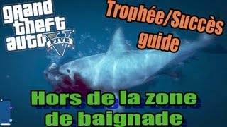 Guide Trophées  Succès  GTA V  Hors de la zone de baignade   trouver un requin  FR SNIR [upl. by Corydon]