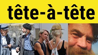 🔵 Tete a Tete Meaning  Tete a Tete Pronunciation  têteàtête Examples  British Pronunciation [upl. by Dee84]