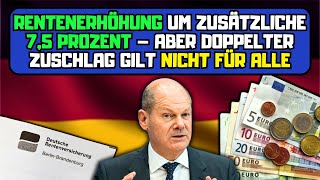 Rentenerhöhung um zusätzliche 75 Prozent – aber doppelter Zuschlag gilt nicht für alle [upl. by Ahsinroc919]