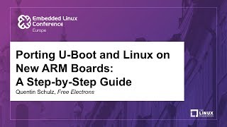 Porting UBoot and Linux on New ARM Boards A StepbyStep Guide  Quentin Schulz Free Electrons [upl. by Letney248]