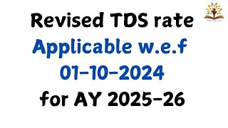 Revised tds rate for AY 202526  CBDT notified revised tds rate applicable wef 01102024 [upl. by Abdul]