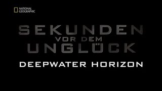 56  Sekunden vor dem Unglück  Deepwater Horizon [upl. by Methuselah]