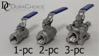 1 Piece 2 Piece and 3 Piece Ball Valves Features amp Differences Stainless Steel DuraChoice [upl. by Nylassej]