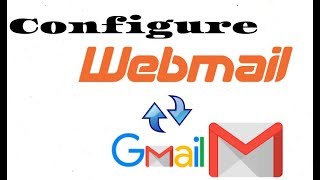 How To Configure Webmail With Gmail  Step By Step Process  Hosting Tuition [upl. by Ahsirt]