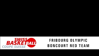 CS 12 Final Fribourg Olympic vs Boncourt Red Team [upl. by Ellatsyrc997]