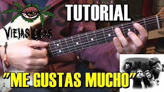 COMO TOCAR quotMe gustas muchoquot de Viejas Locas  Tutorial guitarra completo acordes rasgueo y punteos [upl. by Airdnua]