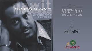 Dawit Mellesse  Aysemashim ዳዊት መለሰ  አይሰማሽም [upl. by Keg]