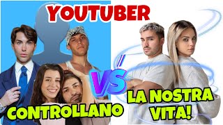 YOUTUBER CONTROLLANO LA NOSTRA VITA [upl. by Aernda]