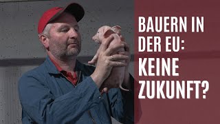 Medienwerkstatt 2024  Bauern in der EU Keine Zukunft [upl. by Aroon]