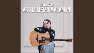 Aku Milikmu Malam Ini [upl. by Erhart]