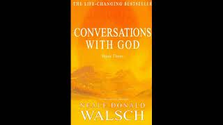 CONVERSATIONS WITH GOD BOOK 3 by Neale Donald Walsch [upl. by Pentheas]