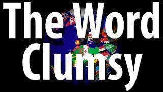 The Word  Clumsy  Learn English [upl. by Yniffit201]