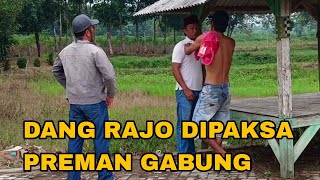 DANG RAJO GASAK DUA PREMAN SOK JAGO  dang rajo terbaru  ustadz nasihin terbaru [upl. by Hazelton311]