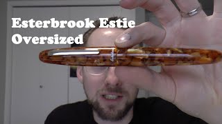 Esterbrook Estie Oversize Fountain Pen [upl. by Kcor]