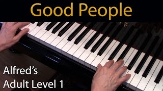 Good People Elementary Piano Solo Alfreds Adult Level 1 [upl. by Uria]