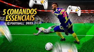 💥SÓ VOCÊ NÃO UTILIZA ESSES 5 COMANDOS ESSENCIAIS NO EFOOTBALL 2023 [upl. by Chapen]